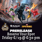 Magic The Gathering: MARVEL Super Heroes – Prerelease Event Friday 6/19/26