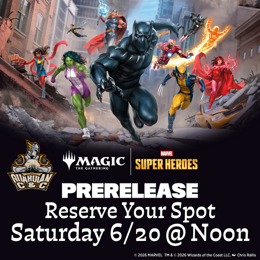Magic The Gathering: MARVEL Super Heroes – Prerelease Event Saturday 6/20/26