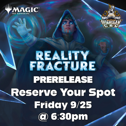 MTG: Reality Fracture Prerelease Event 9/25 @ 6:30pm