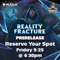 MTG: Reality Fracture Prerelease Event 9/25 @ 6:30pm