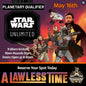 Star Wars Unlimited: A Lawless Time: Planetary Qualifier 5/16/26