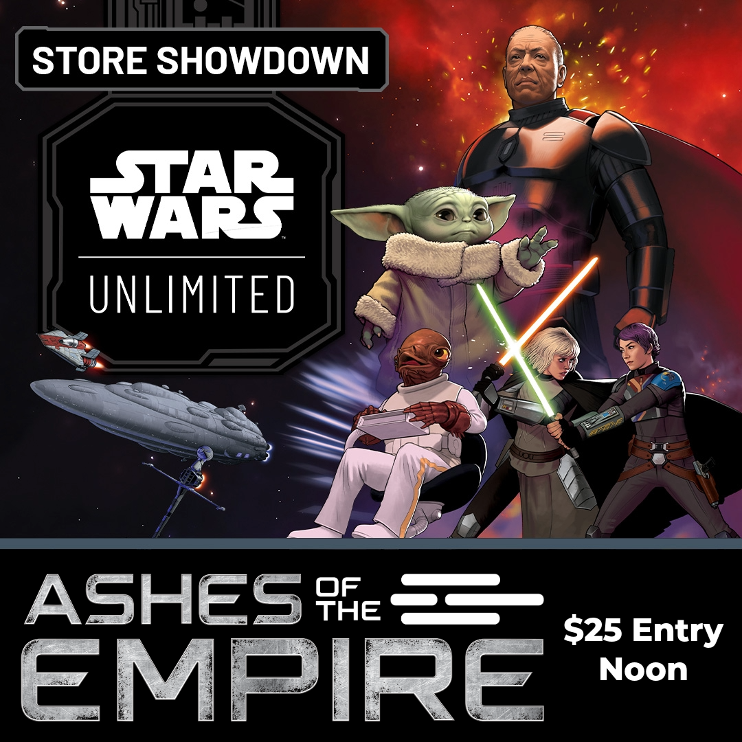 Ashes of the Empire Store Championship 9/12/26 @ Noon