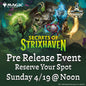 MTG: Secrets of Strixhaven Prerelease Event! 4/19/26